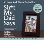 Sh*t My Dad Says Low Price CD-Audio UBR by Justin Halpern