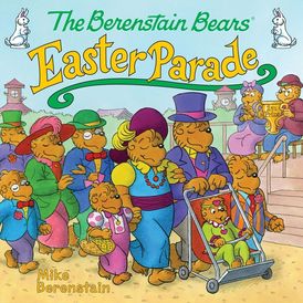 The Berenstain Bears' Easter Parade
