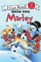Marley: Snow Dog Marley eBook  by John Grogan