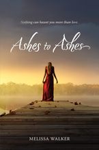 Ashes to Ashes Paperback  by Melissa Walker