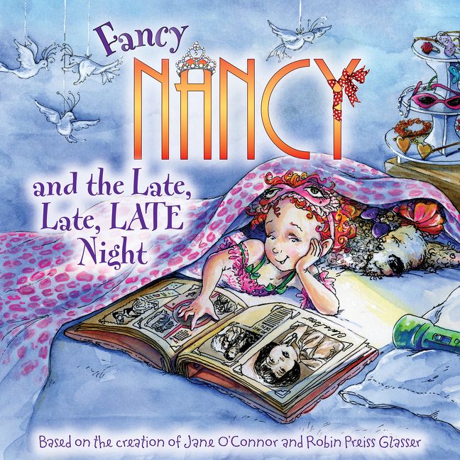 Fancy Nancy and the Late, Late, LATE Night Book Cover