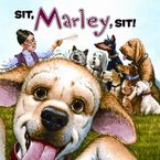 Marley: Sit, Marley, Sit! eBook  by John Grogan