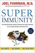 Super Immunity Hardcover  by Joel Fuhrman M.D.