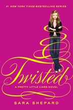 Pretty Little Liars #9: Twisted Hardcover  by Sara Shepard