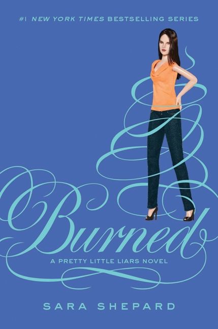 Pretty Little Liars 12 Burned Sara Shepard Hardcover