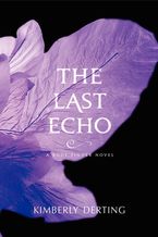 The Last Echo Paperback  by Kimberly Derting