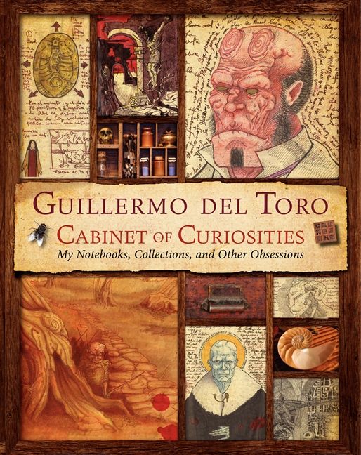 Guillermo Del Toro Cabinet Of Curiosities Guillermo Del Toro