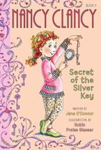Fancy Nancy: Nancy Clancy, Secret of the Silver Key Hardcover  by Jane O'Connor