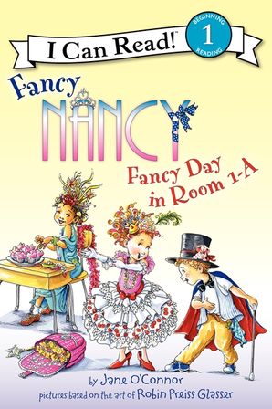 Fancy Nancy: Fancy Day in Room 1-A