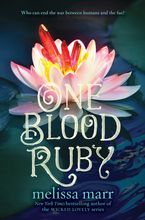One Blood Ruby Hardcover  by Melissa Marr