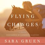 Flying Changes Downloadable audio file UBR by Sara Gruen
