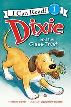 Dixie and the Class Treat Paperback  by Grace Gilman