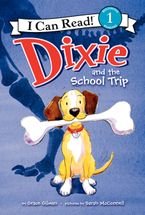 Dixie and the School Trip Hardcover  by Grace Gilman