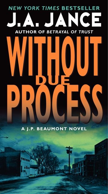 Without Due Process (A J. P. Beaumont Novel) (J. Jance** - Image 6