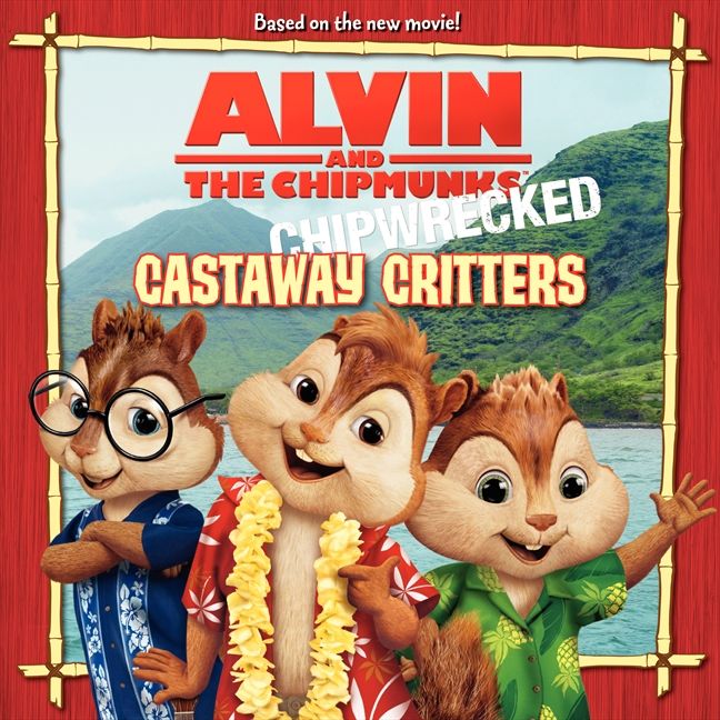 Alvin and the Chipmunks: Chipwrecked: Castaway Critters.