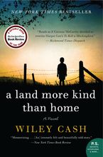 A Land More Kind Than Home Paperback  by Wiley Cash