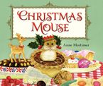Christmas Mouse Hardcover  by Anne Mortimer
