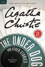 The Under Dog and Other Stories Paperback  by Agatha Christie