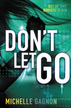 Don't Let Go Paperback  by Michelle Gagnon