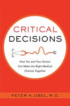 Critical Decisions eBook  by Peter A. Ubel
