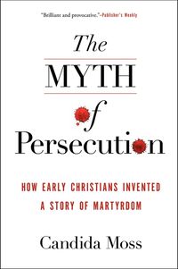 the-myth-of-persecution