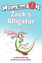 Zack's Alligator and the First Snow