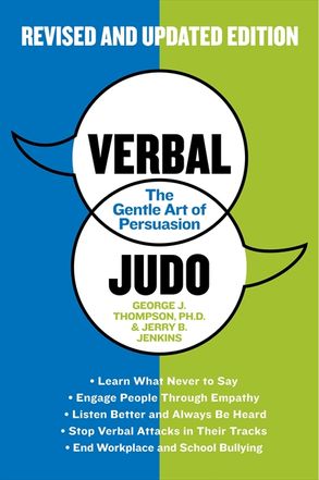 Verbal Judo Second Edition The Gentle Art Of Persuasion Harper Collins Australia Harper