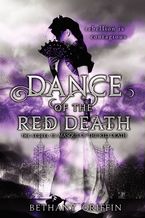 Dance of the Red Death Paperback  by Bethany Griffin