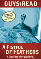 Guys Read: A Fistful of Feathers eBook DGO by David Yoo