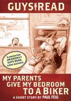 Guys Read: My Parents Give My Bedroom to a Biker eBook DGO by Paul Feig