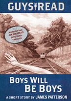 Guys Read: Boys Will Be Boys eBook DGO by James Patterson