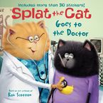 Splat the Cat Goes to the Doctor Paperback  by Rob Scotton