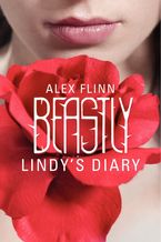 Beastly: Lindy's Diary eBook DGO by Alex Flinn