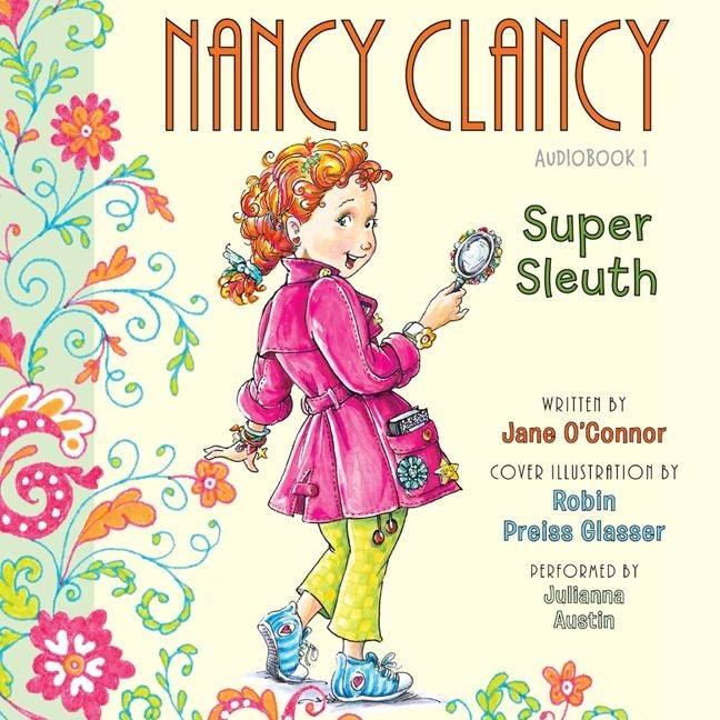 Fancy Nancy: Nancy Clancy, Super Sleuth Unabridged Book Cover