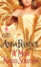 A Most Naked Solution Paperback  by Anna Randol