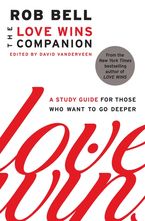 The Love Wins Companion Paperback  by Rob Bell
