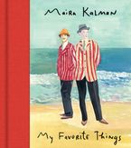 My Favorite Things Hardcover  by Maira Kalman