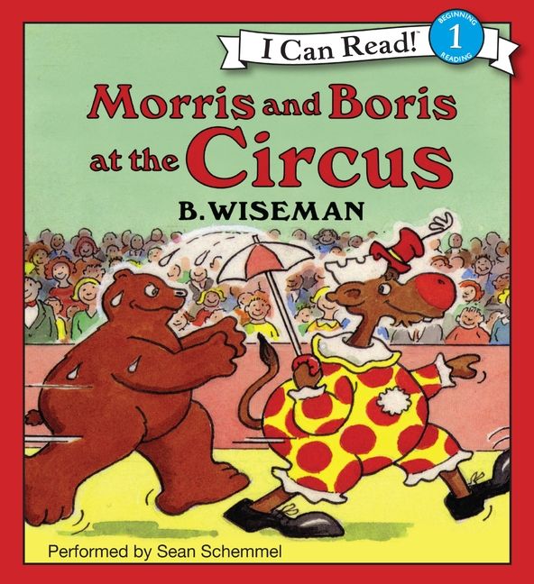 Morris and Boris at the Circus Unabridged Book Cover