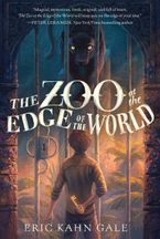 The Zoo at the Edge of the World Paperback  by Eric Kahn Gale