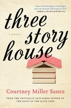 Three Story House Paperback  by Courtney Miller Santo
