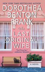 The Last Original Wife Paperback  by Dorothea Benton Frank
