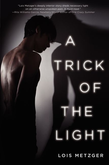 A Trick the Light by Lois Metzger Hardcover | Epic Reads