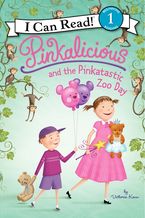Pinkalicious and the Pinkatastic Zoo Day Hardcover  by Victoria Kann