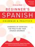 Collins Beginner's Spanish Grammar and Practice