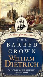 The Barbed Crown Paperback  by William Dietrich