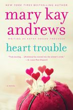 Heart Trouble Paperback  by Mary Kay Andrews
