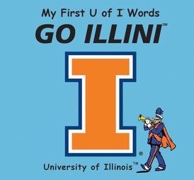 My First U of I Words Go Illini