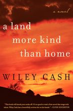 A Land More Kind Than Home eBook  by Wiley Cash