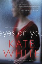 Eyes on You Paperback  by Kate White