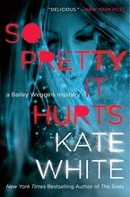 So Pretty It Hurts Paperback  by Kate White